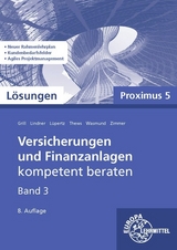 Lösungen zu 22185 Versicherungen und Finanzanlagen, Band 3, Proximus 5 - Viktor Lüpertz, Elisabeth Grill, Isabel Zimmer, Uwe Thews, Katja Wasmund, Sebastian Lindner