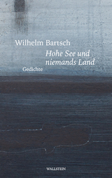 Hohe See und niemands Land - Wilhelm Bartsch