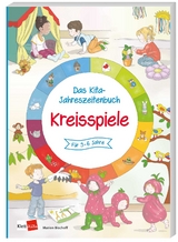 Das Kita-Jahreszeitenbuch: Kreisspiele - Marion Bischoff