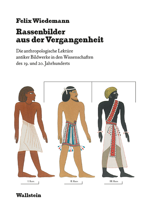 Rassenbilder aus der Vergangenheit - Felix Wiedemann