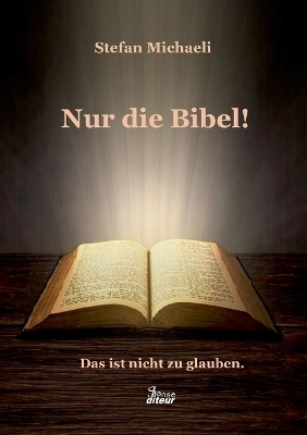 Nur die Bibel! - Stefan Michaeli