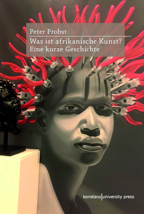 Was ist afrikanische Kunst? - Peter Probst