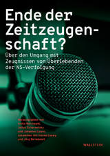 Ende der Zeitzeugenschaft? - 