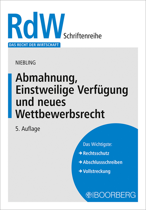 Abmahnung, Einstweilige Verfügung und neues Wettbewerbsrecht - Jürgen Niebling