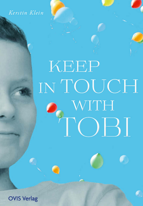 Keep in touch with Tobi - Kerstin Klein