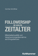 Followership im agilen Zeitalter - Günther Schöffner