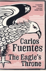 The Eagle's Throne - Fuentes, Carlos