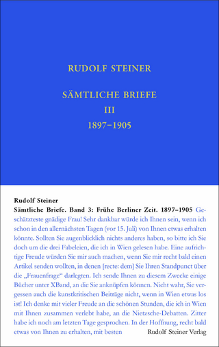 Frühe Berliner Zeit bis zum Ausscheiden aus der Arbeiterbildungsschule, 10. Juni 1897 – 12. Januar 1905 - Rudolf Steiner; Martina Maria Sam; David Marc Hoffmann …