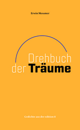 Drehbuch der Träume - Erwin Messmer