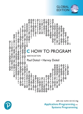 C How to Program: With Case Studies in Applications and Systems Programming, Global Edition -- MyLab Programming with Pearson eText - Paul Deitel, Harvey Deitel