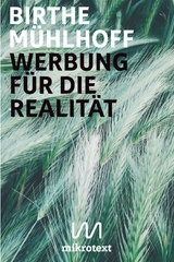 Werbung für die Realität - Birthe Mühlhoff