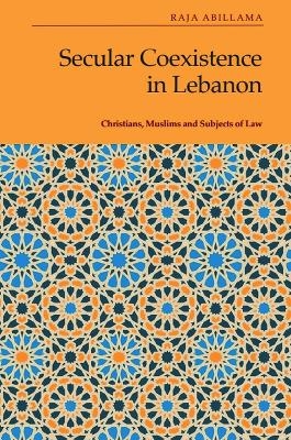 Secular Coexistence in Lebanon - Raja Abillama