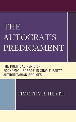 The Autocrat’s Predicament - Timothy R. Heath