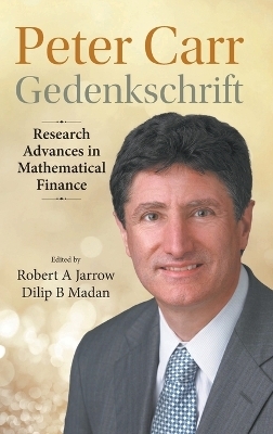 Peter Carr Gedenkschrift: Research Advances In Mathematical Finance - 