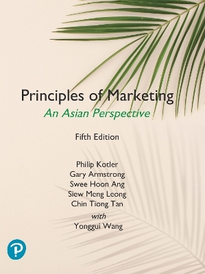 Principles of Marketing, An Asian Perspective - Philip Kotler, Gary Armstrong, Swee Ang, Siew Leong, Chin Tan