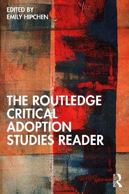 The Routledge Critical Adoption Studies Reader - 