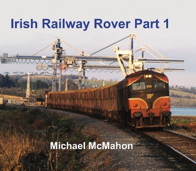 Irish Railway Rover Part 1 - Michael McMahon