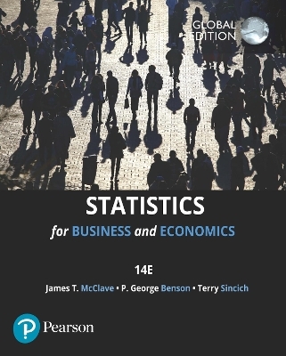 MyLab Statistics with Pearson eText for Statistics for Business & Economics, Global Edition - James T. McClave, P. Benson, Terry Sincich