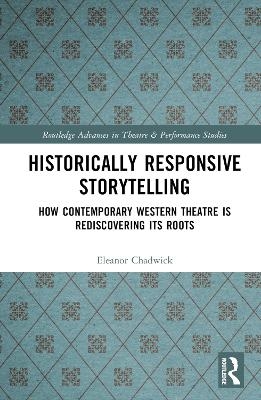 Historically Responsive Storytelling - Eleanor Chadwick