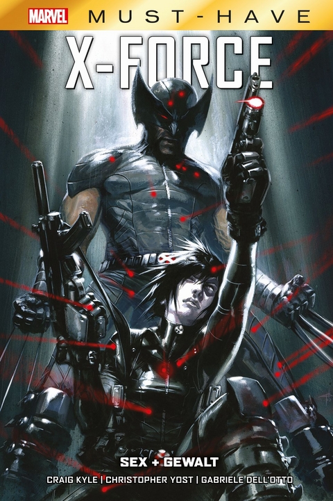 Marvel Must-Have: X-Force - Sex + Gewalt - Christopher Yost, Gabriele Dell'Otto, Craig Kyle