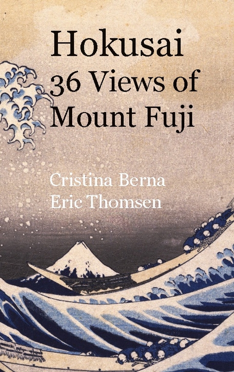 Hokusai 36 Views of Mount Fuji - Cristina Berna, Eric Thomsen