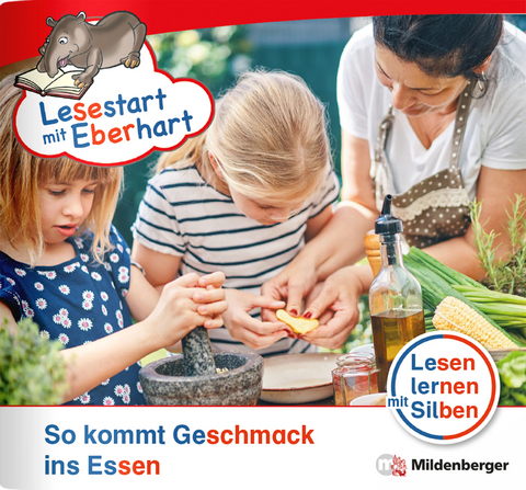 Lesestart mit Eberhart: So kommt Geschmack ins Essen - Stefanie Drecktrah, Nicole Brandau