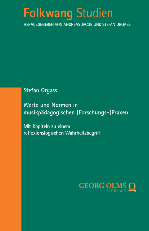 Werte und Normen in musikpädagogischen (Forschungs-)Praxen - Stefan Orgass