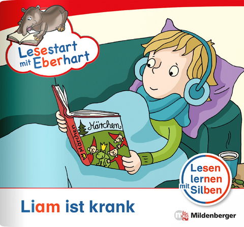 Lesestart mit Eberhart: Liam ist krank - Stefanie Drecktrah, Nicole Brandau