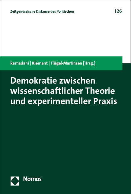 Demokratie zwischen wissenschaftlicher Theorie und experimenteller Praxis - 