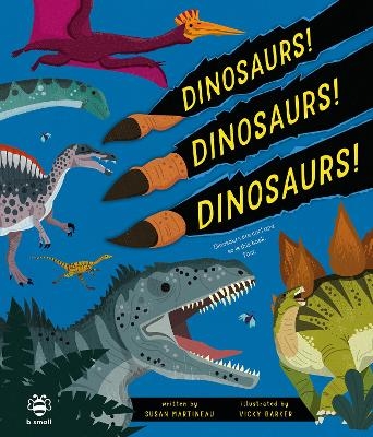 Dinosaurs! Dinosaurs! Dinosaurs! - Susan Martineau