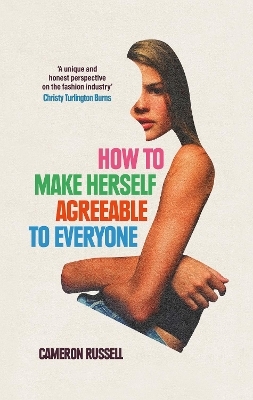 How to Make Herself Agreeable to Everyone - Cameron Russell