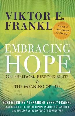 Embracing Hope - Viktor E. Frankl