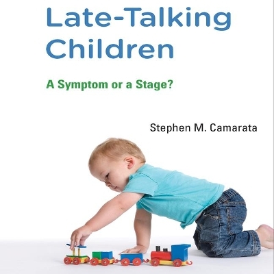 Late-Talking Children - Professor Stephen M Camarata