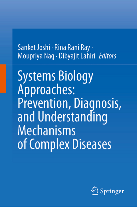 Systems Biology Approaches: Prevention, Diagnosis, and Understanding Mechanisms of Complex Diseases - 