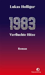 1983. Verfluchte Hitze - Lukas Holliger