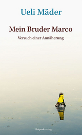 Mein Bruder Marco - Ueli Mäder