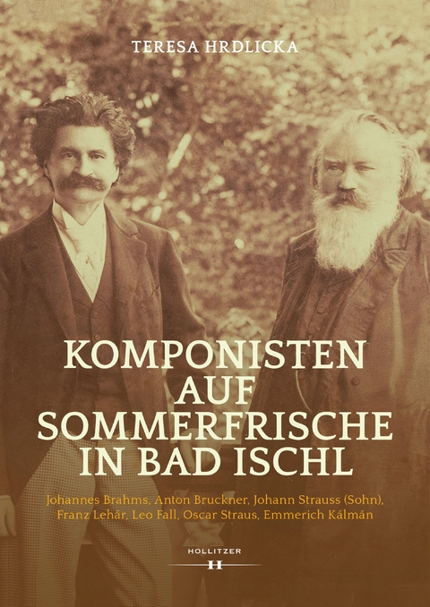 Komponisten auf Sommerfrische in Bad Ischl - Teresa Hrdlicka