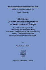 Allgemeine Gesichtsverschleierungsverbote in Frankreich und Europa. - Ann-Kathrin Schaube