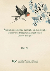 Ähnlich aussehende deutsche und englische Wörter mit Bedeutungsangaben auf Chinesisch (II) - Dan Ni