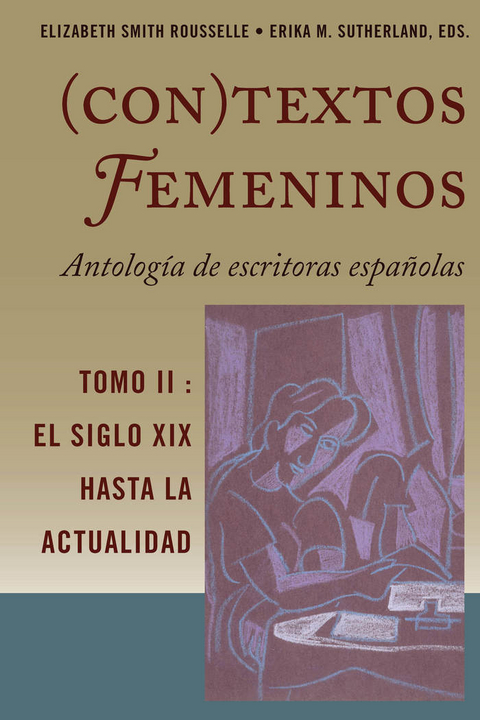 (Con)Textos Femeninos: Antología de Escritoras Españolas. Tomo II - 