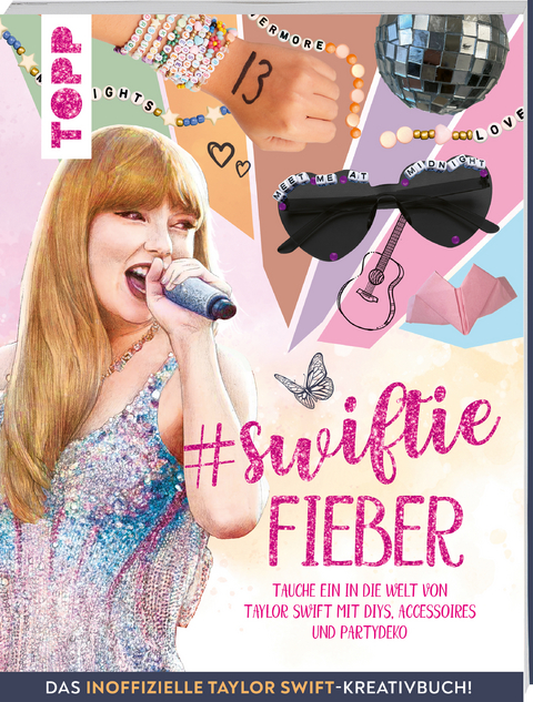 Swiftie Fieber - Das inoffizielle Taylor Swift-Kreativbuch! -  Frechverlag