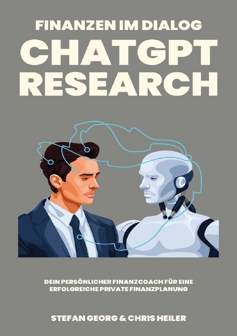 Finanzen im Dialog: ChatGPT Research - Stefan Georg, Chris Heiler