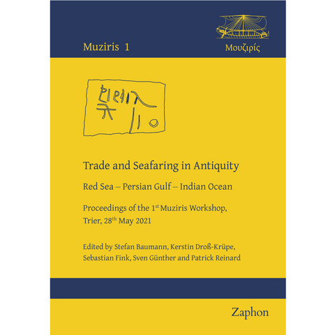 Trade and Seafaring in Antiquity: Red Sea – Persian Gulf – Indian Ocean. - 