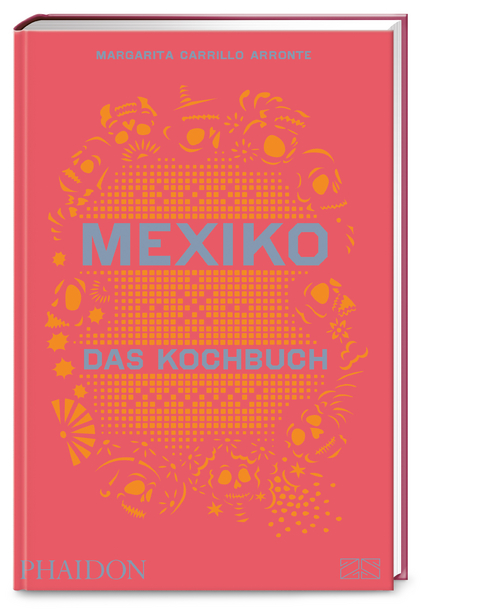 Mexiko – Das Kochbuch - Margarita Carrillo Arronte