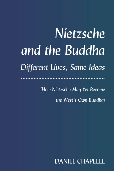 Nietzsche and the Buddha - Daniel Chapelle