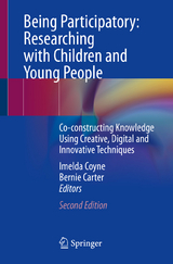 Being Participatory: Researching with Children and Young People - Coyne, Imelda; Carter, Bernie