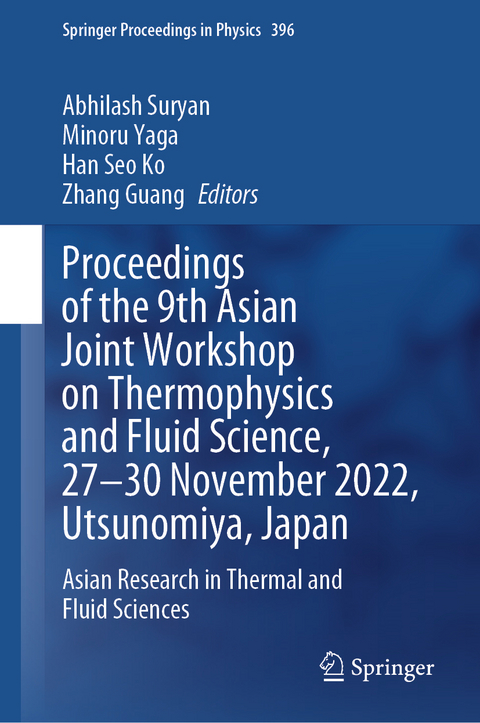 Proceedings of the 9th Asian Joint Workshop on Thermophysics and Fluid Science, 27–30 November 2022, Utsunomiya, Japan - 