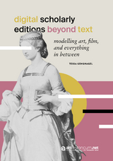 Digital Scholarly Editions Beyond Text - Tessa Gengnagel