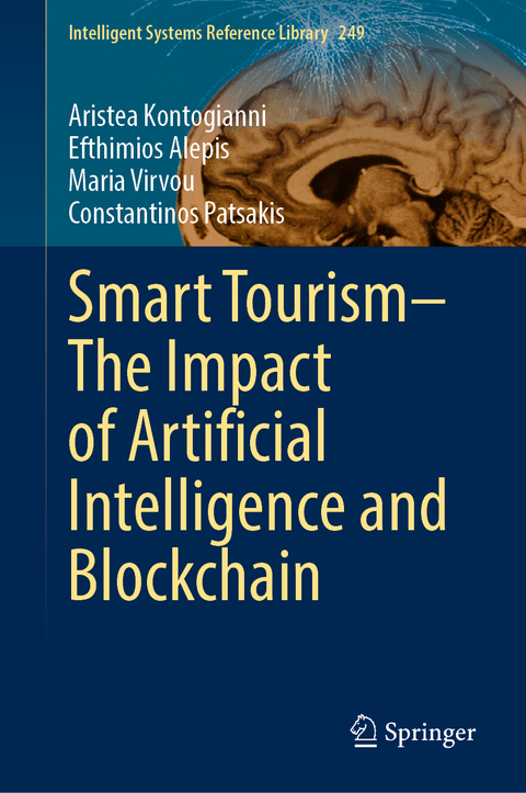 Smart Tourism–The Impact of Artificial Intelligence and Blockchain - Aristea Kontogianni, Efthimios Alepis, Maria Virvou, Constantinos Patsakis