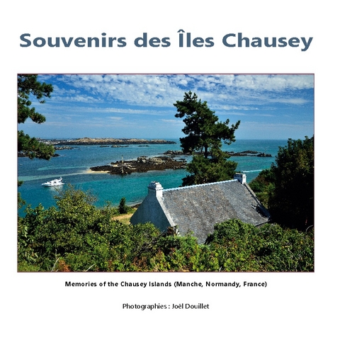 Souvenirs des Ãles Chausey - Joel Douillet